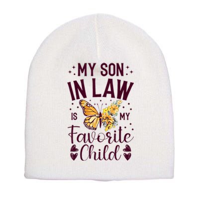 My SoninLaw Is My Favorite Child: Funny Family Merch Short Acrylic Beanie