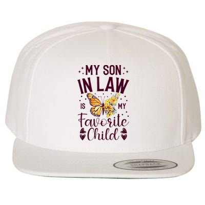 My SoninLaw Is My Favorite Child: Funny Family Merch Wool Snapback Cap