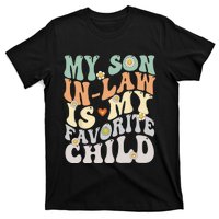 My Son In Law Is My Favorite Child Funny Retro Vintage T-Shirt