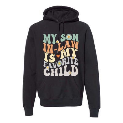 My Son In Law Is My Favorite Child Funny Retro Vintage Premium Hoodie