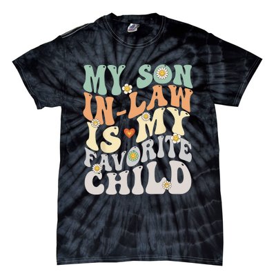 My Son In Law Is My Favorite Child Funny Retro Vintage Tie-Dye T-Shirt