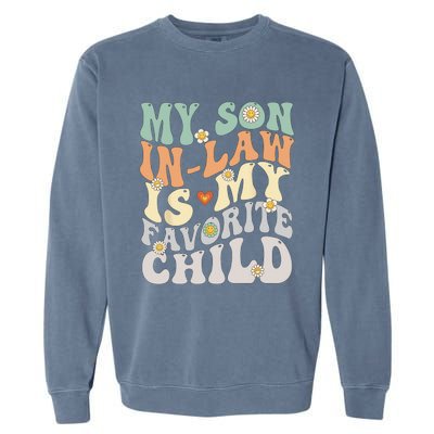 My Son In Law Is My Favorite Child Funny Retro Vintage Garment-Dyed Sweatshirt