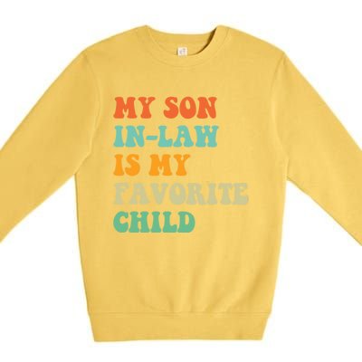 My Son In Law Is My Favorite Child Funny Family Humor Retro Premium Crewneck Sweatshirt