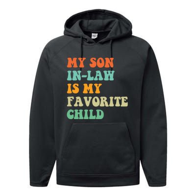 My Son In Law Is My Favorite Child Funny Family Humor Retro Performance Fleece Hoodie