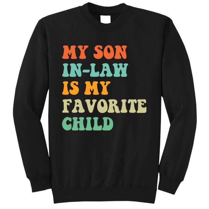 My Son In Law Is My Favorite Child Funny Family Humor Retro Sweatshirt