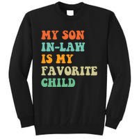 My Son In Law Is My Favorite Child Funny Family Humor Retro Tall Sweatshirt