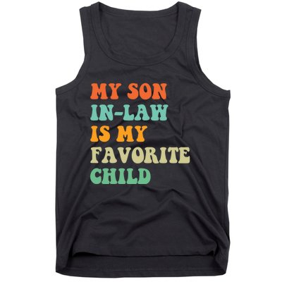 My Son In Law Is My Favorite Child Funny Family Humor Retro Tank Top