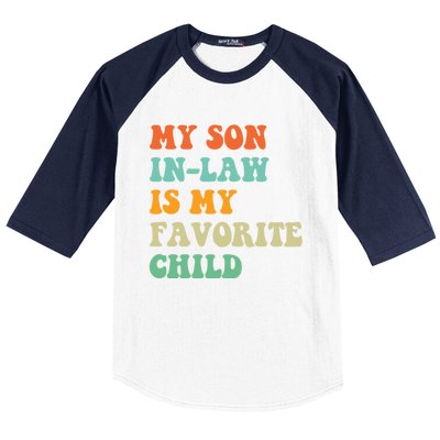 My Son In Law Is My Favorite Child Funny Family Humor Retro Baseball Sleeve Shirt