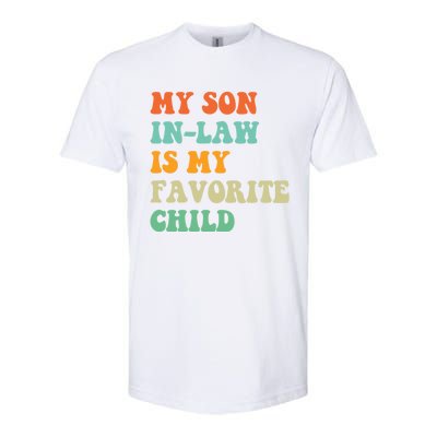 My Son In Law Is My Favorite Child Funny Family Humor Retro Softstyle CVC T-Shirt