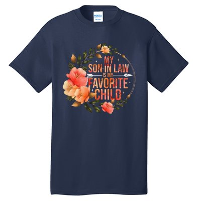 My Soninlaw Is My Favorite Child Family Humor Dad Mom Gift Tall T-Shirt