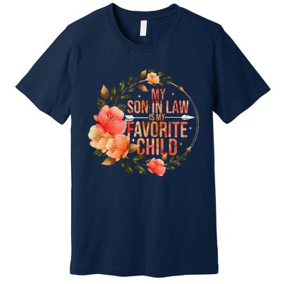 My Soninlaw Is My Favorite Child Family Humor Dad Mom Gift Premium T-Shirt