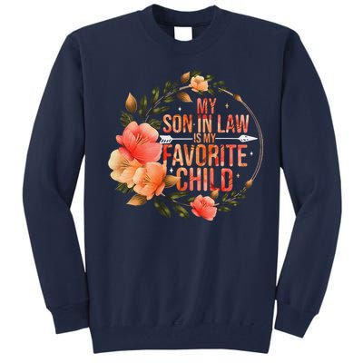 My Soninlaw Is My Favorite Child Family Humor Dad Mom Gift Tall Sweatshirt