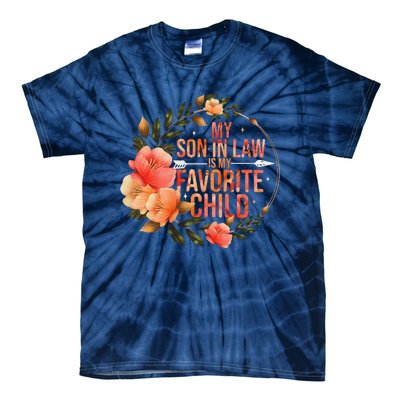 My Soninlaw Is My Favorite Child Family Humor Dad Mom Gift Tie-Dye T-Shirt