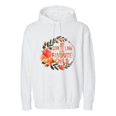 My Soninlaw Is My Favorite Child Family Humor Dad Mom Gift Garment-Dyed Fleece Hoodie