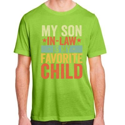 My Son In Law Is My Favorite Child Funny Retro Vintage Adult ChromaSoft Performance T-Shirt