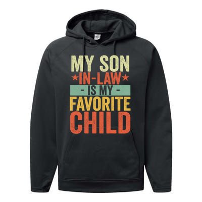 My Son In Law Is My Favorite Child Funny Retro Vintage Performance Fleece Hoodie