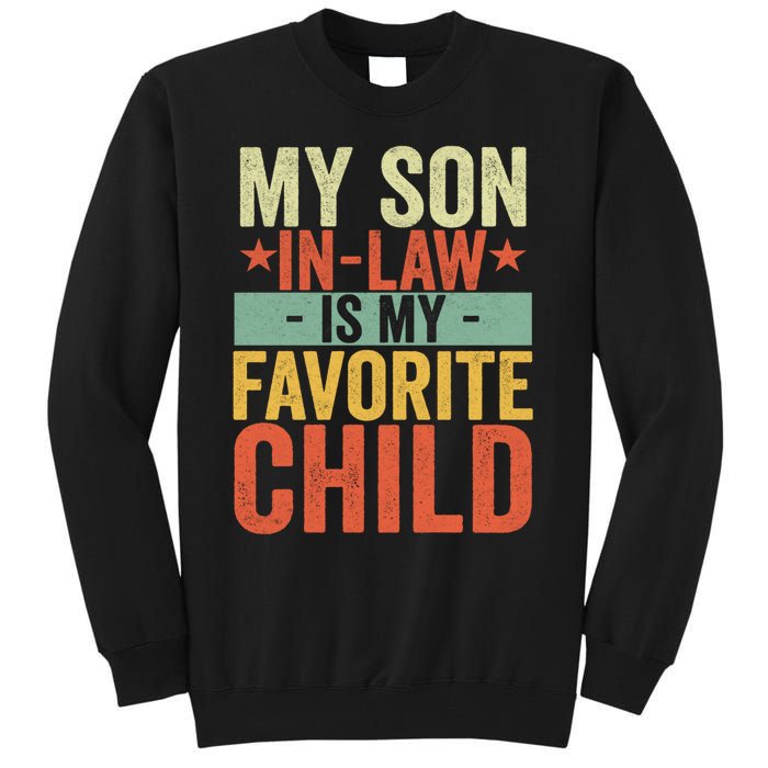 My Son In Law Is My Favorite Child Funny Retro Vintage Tall Sweatshirt