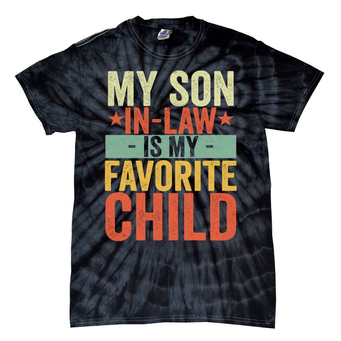 My Son In Law Is My Favorite Child Funny Retro Vintage Tie-Dye T-Shirt