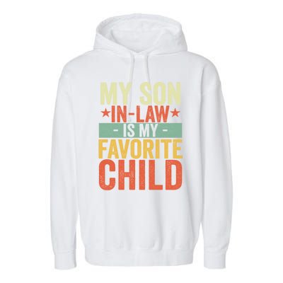 My Son In Law Is My Favorite Child Funny Retro Vintage Garment-Dyed Fleece Hoodie