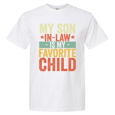 My Son In Law Is My Favorite Child Funny Retro Vintage Garment-Dyed Heavyweight T-Shirt