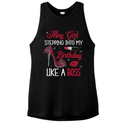 May Stepping Into My Birthday Like A Boss Shoes Gifts Ladies PosiCharge Tri-Blend Wicking Tank