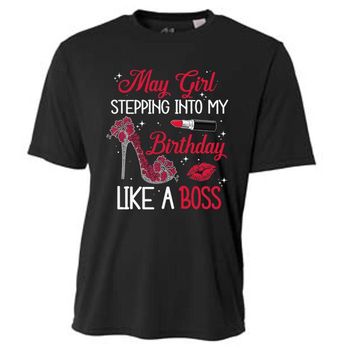 May Stepping Into My Birthday Like A Boss Shoes Gifts Cooling Performance Crew T-Shirt