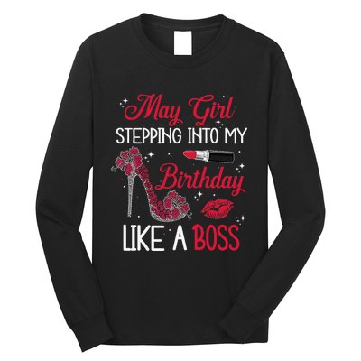 May Stepping Into My Birthday Like A Boss Shoes Gifts Long Sleeve Shirt