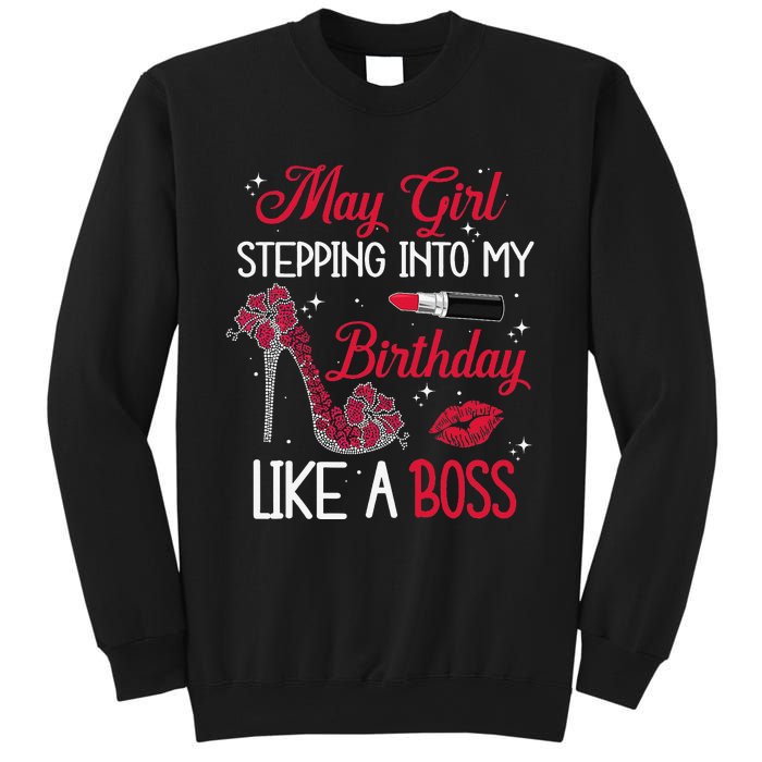 May Stepping Into My Birthday Like A Boss Shoes Gifts Sweatshirt