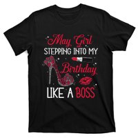 May Stepping Into My Birthday Like A Boss Shoes Gifts T-Shirt