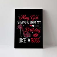 May Stepping Into My Birthday Like A Boss Shoes Gifts Canvas