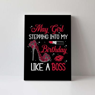 May Stepping Into My Birthday Like A Boss Shoes Gifts Canvas