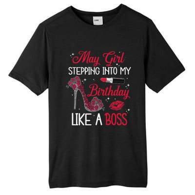 May Stepping Into My Birthday Like A Boss Shoes Gifts Tall Fusion ChromaSoft Performance T-Shirt