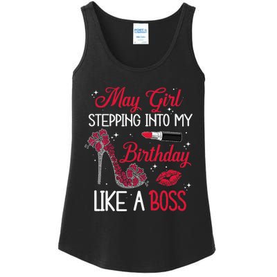 May Stepping Into My Birthday Like A Boss Shoes Gifts Ladies Essential Tank