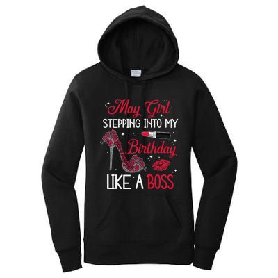 May Stepping Into My Birthday Like A Boss Shoes Gifts Women's Pullover Hoodie