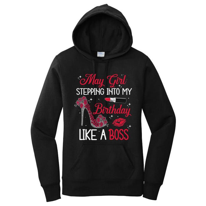 May Stepping Into My Birthday Like A Boss Shoes Gifts Women's Pullover Hoodie