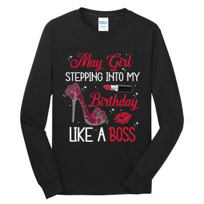 May Stepping Into My Birthday Like A Boss Shoes Gifts Tall Long Sleeve T-Shirt