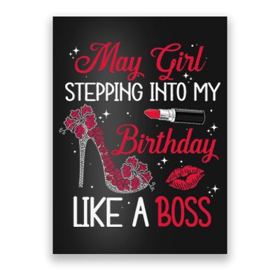 May Stepping Into My Birthday Like A Boss Shoes Gifts Poster