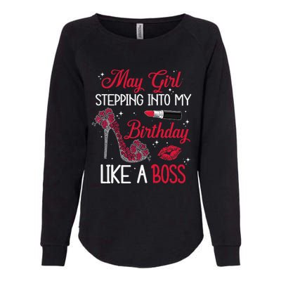 May Stepping Into My Birthday Like A Boss Shoes Gifts Womens California Wash Sweatshirt