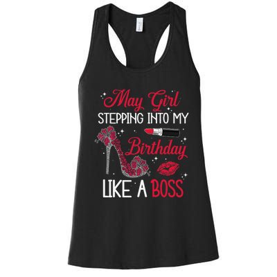 May Stepping Into My Birthday Like A Boss Shoes Gifts Women's Racerback Tank