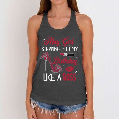 May Stepping Into My Birthday Like A Boss Shoes Gifts Women's Knotted Racerback Tank