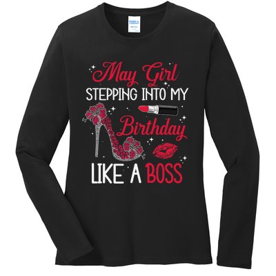 May Stepping Into My Birthday Like A Boss Shoes Gifts Ladies Long Sleeve Shirt