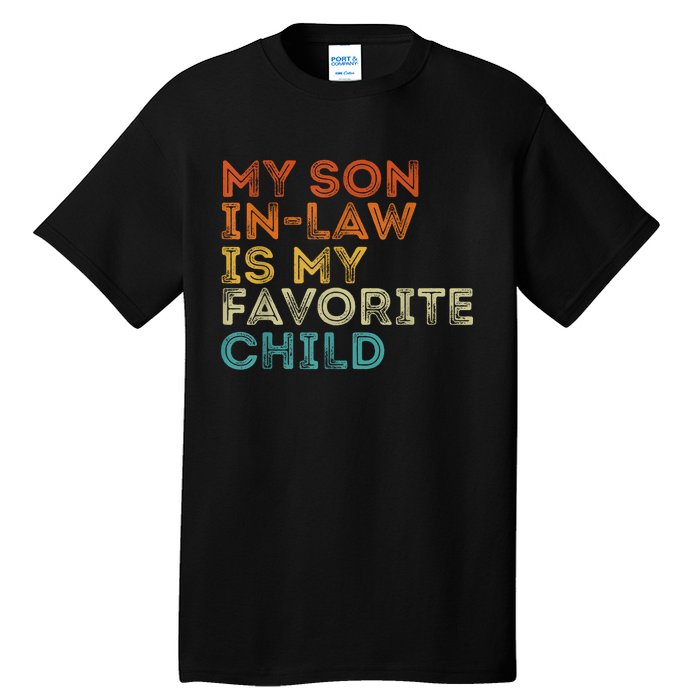 My Son In Law Is My Favorite Child Funny Retro Vintage Tall T-Shirt