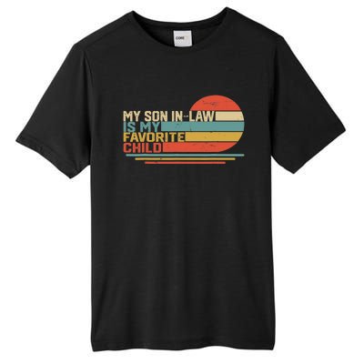 My Son In Law Is My Favorite Child Funny Retro Vintage Tall Fusion ChromaSoft Performance T-Shirt