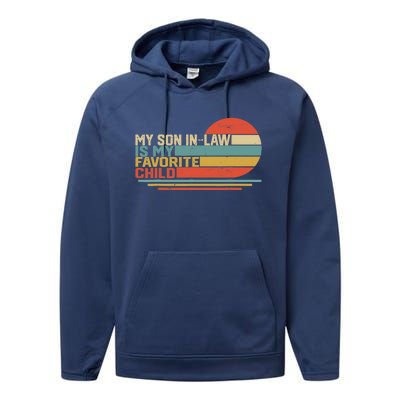 My Son In Law Is My Favorite Child Funny Retro Vintage Performance Fleece Hoodie