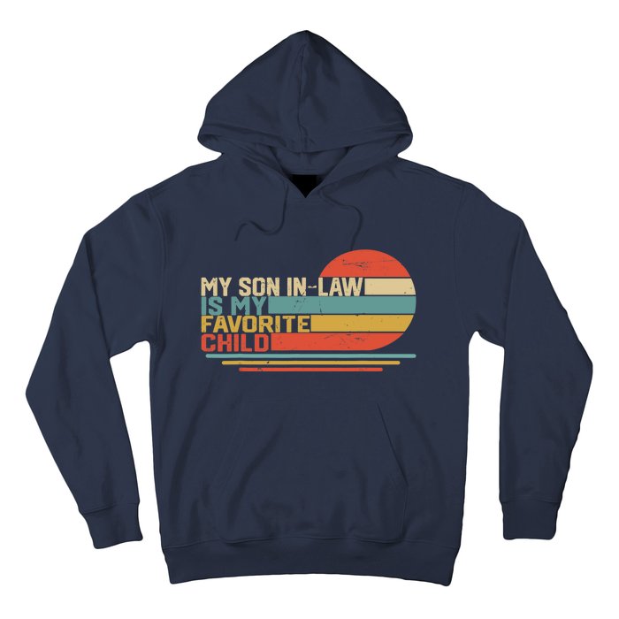 My Son In Law Is My Favorite Child Funny Retro Vintage Hoodie