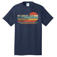 My Son In Law Is My Favorite Child Funny Retro Vintage Tall T-Shirt