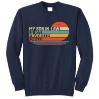 My Son In Law Is My Favorite Child Funny Retro Vintage Tall Sweatshirt