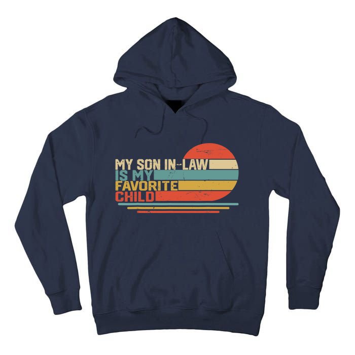 My Son In Law Is My Favorite Child Funny Retro Vintage Tall Hoodie