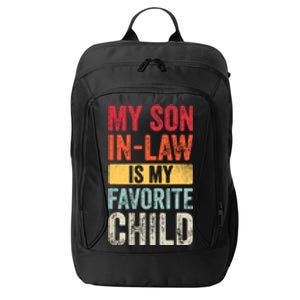 My Son In Law Is My Favorite Child Funny Saying Retro City Backpack