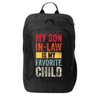 My Son In Law Is My Favorite Child Funny Saying Retro City Backpack